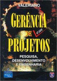 GERÊNCIA EM PROJETOS - VALERIANO, DALTON L.