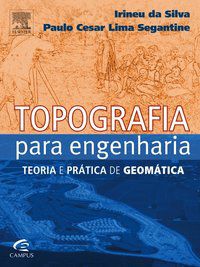 TOPOGRAFIA PARA ENGENHARIA - TEORIA E PRÁTICA DE GEOMÁTICA - PAULO SEGANTINE