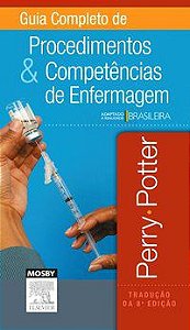 GUIA COMPLETO DE PROCEDIMENTOS E COMPETÊNCIAS DE ENFERMAGEM - ANNE G. PERRY