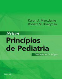 NELSON PRINCÍPIOS DE PEDIATRIA - KAREN MARCDANTE