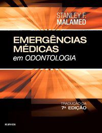 EMERGÊNCIAS MÉDICAS EM ODONTOLOGIA - STANLEY F. MALAMED