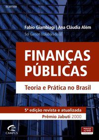 FINANÇAS PÚBLICAS - TEORIA E PRÁTICA NO BRASIL - FABIO GIAMBIAGI