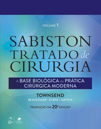 SABISTON TRATADO DE CIRURGIA - A BASE BIOLÓGICA DA PRÁTICA CIRÚRGICA MODERNA - COURTNEY M. TOWNSEND