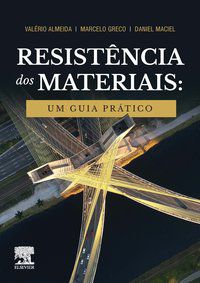 RESISTÊNCIA DOS MATERIAIS - UM GUIA PRÁTICO - GRECO, MARCELO