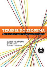 TERAPIA DO ESQUEMA - YOUNG, JEFFREY E.