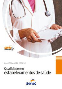 QUALIDADE EM ESTABELECIMENTOS DE SAÚDE - CZAPSKI, CLAUDIO ANDRÉ