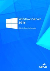 WINDOWS SERVER 2016 - SERAGGI, MARCIO ROBERTO