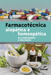 FARMACOTÉCNICA ALOPÁTICA E HOMEOPÁTICA - TEREZA CARESATTO, CLAUDIA