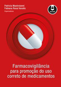 FARMACOVIGILÂNCIA PARA PROMOÇÃO DO USO CORRETO DE MEDICAMENTOS -