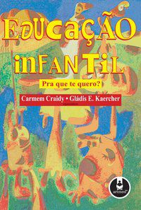 EDUCAÇÃO INFANTIL - CRAIDY, CARMEM MARIA