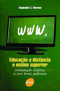 EDUCAÇÃO A DISTÂNCIA E ENSINO SUPERIOR - MORAES, REGINALDO C.