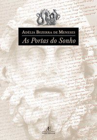 AS PORTAS DO SONHO - MENESES, ADÉLIA BEZERRA DE