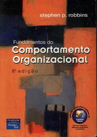 FUNDAMENTOS DO COMPORTAMENTO ORGANIZACIONAL - ROBBINS, STEPHEN P.
