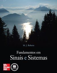FUNDAMENTOS EM SINAIS E SISTEMAS - ROBERTS, MICHAEL J.