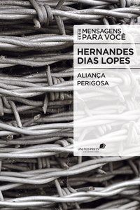 ALIANÇA PERIGOSA - LOPES, HERNANDES DIAS