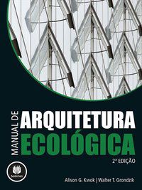 MANUAL DE ARQUITETURA ECOLÓGICA - KWOK, ALISON G.