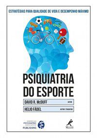 PSIQUIATRIA DO ESPORTE - MCDUFF, DAVID R.