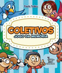 COLETIVOS - JOGO DA MEMÓRIA - TADEU, PAULO