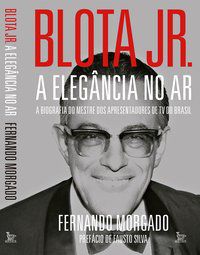 BLOTA JR - A ELEGÂNCIA NO AR - MORGADO, FERNANDO