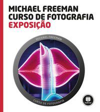 CURSO DE FOTOGRAFIA - FREEMAN, MICHAEL