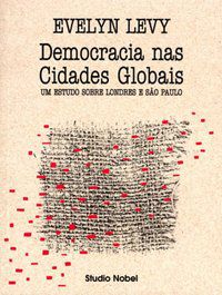 DEMOCRACIA NAS CIDADES GLOBAIS - LEVY, EVELYN
