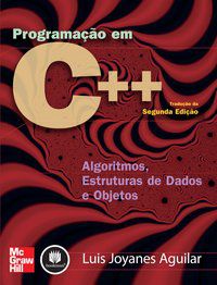 PROGRAMAÇÃO EM C++ - AGUILAR, LUIS JOYANES