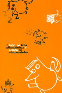 O LOBO, OS TRÊS PILANTRINHAS E A BOBA DE CHAPEUZINHO - ALVES, SHEILLA