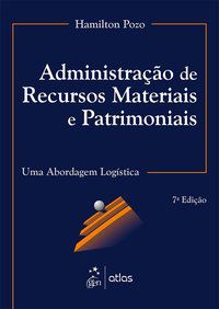 ADMINISTRAÇÃO DE RECURSOS MATERIAIS E PATRIMONIAIS - UMA ABORDAGEM LOGÍSTICA - POZO, HAMILTON