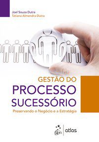 GESTÃO DO PROCESSO SUCESSÓRIO - DUTRA, TATIANA ALMENDRA