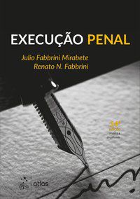EXECUÇÃO PENAL - MIRABETE, JULIO FABBRINI