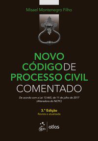NOVO CÓDIGO DE PROCESSO CIVIL COMENTADO - MONTENEGRO FILHO, MISAEL