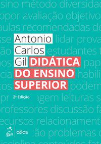DIDÁTICA DO ENSINO SUPERIOR - GIL, ANTONIO CARLOS