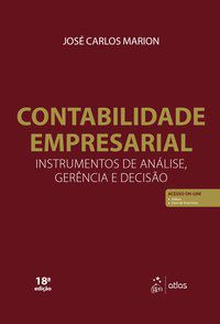 CONTABILIDADE EMPRESARIAL - INSTRUMENTOS DE ANÁLISE, GERÊNCIA E DECISÃO - JOSÉ CARLOS MARION