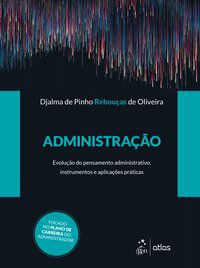 ADMINISTRAÇÃO - OLIVEIRA, DJALMA DE PINHO REBOUÇAS DE