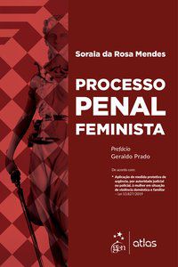 PROCESSO PENAL FEMINISTA - SORAIA ROSA MENDES