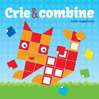 CRIE & COMBINE COM ADESIVOS - YOYO BOOKS