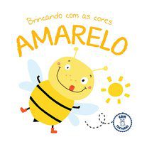 AMARELO: BRINCANDO COM AS CORES - YOYO BOOKS