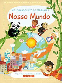 NOSSO MUNDO : MEU GRANDE LIVRO DE PERGUNTAS - YOYO BOOKS