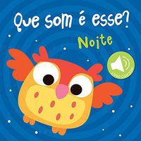NOITE : QUE SOM É ESSE? - YOYO BOOKS