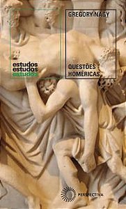 QUESTÕES HOMÉRICAS - AUTOR(A): NAGY, GREGORY