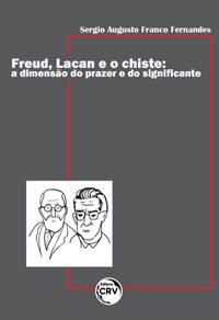 FREUD, LACAN E O CHISTE - FERNANDES, SERGIO AUGUSTO FRANCO