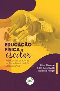 EDUCAÇÃO FÍSICA ESCOLAR - ALVERNAZ, ALINE