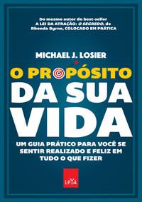 O PROPÓSITO DA SUA VIDA - EDIÇÃO SLIM - J. LOSIER, MICHAEL