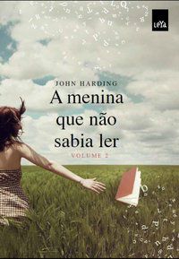A MENINA QUE NÃO SABIA LER - VOL. 2 - HARDING, JOHN