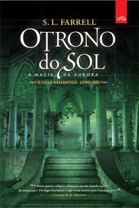 O TRONO DO SOL: A MAGIA DA AURORA - VOLUME 3 - FARRELL, S.L.