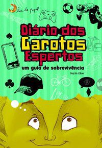 DIÁRIO DOS GAROTOS ESPERTOS - OLIVER, MARTIN