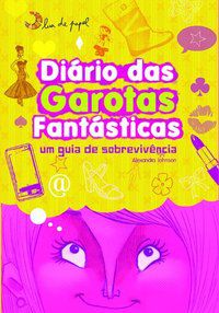 DIÁRIO DAS GAROTAS FANTÁSTICAS - JOHNSON, ALEXANDRA