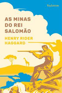 AS MINAS DO REI SALOMÃO - TEXTO INTEGRAL - HAGGARD, HENRY RIDER
