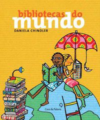 BIBLIOTECAS DO MUNDO - CHINDLER, DANIELA