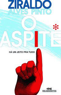O ASPITE - PINTO, ZIRALDO ALVES